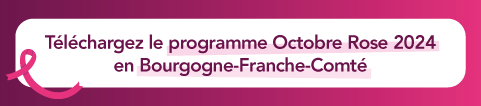 Téléchargement du programme Octobre Rose 2024 en BFC